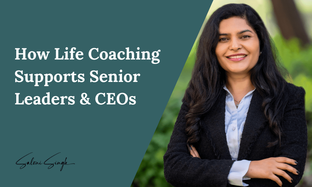 Life Coaching for senior leaders benefits